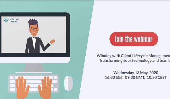 Video: Client Lifecycle Management for Wealth Managers, transforming your technology and teams